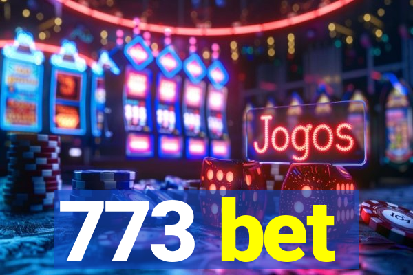 773 bet